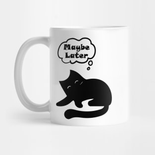 Maybe Later Cute Cat Sleep Design Mug